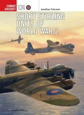 Osprey Publishing Combat Aircraft: Short Stirling Units of World War II