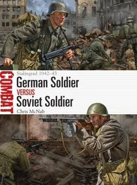 Osprey Publishing Combat: German Soldier vs Soviet Soldier Stalingrad 1942-43